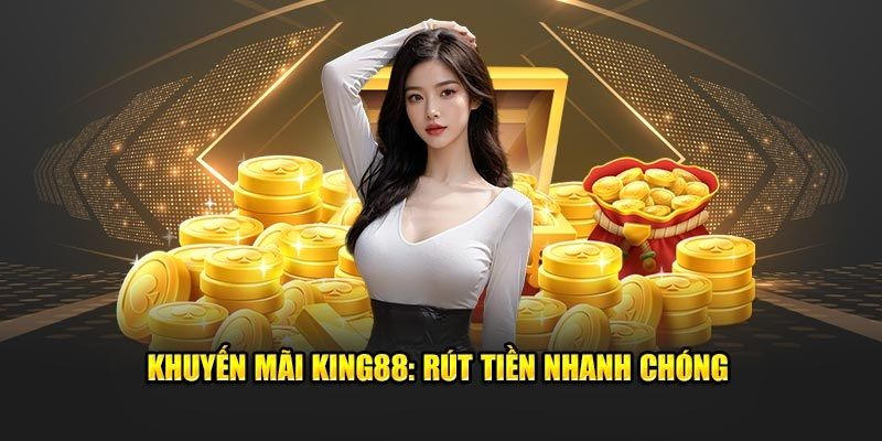 Điều kiện rút thưởng khuyến mãi King88