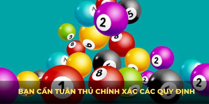    Bạn cần tuân thủ chính xác các quy định được đưa ra để đảm bảo an toàn cho bạn