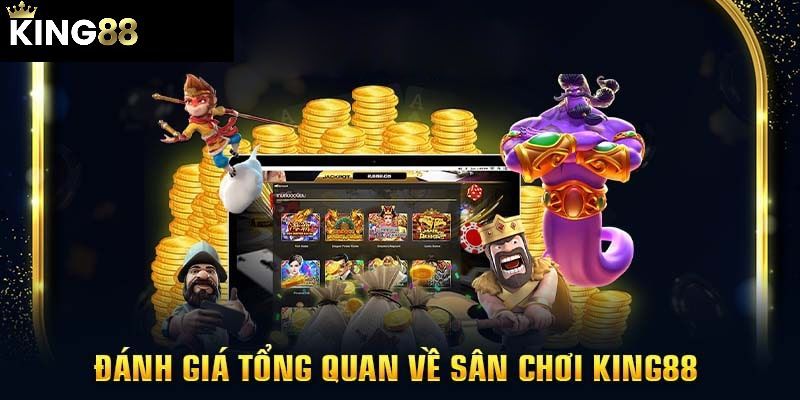 Người chơi đánh giá cao thương hiệu King88